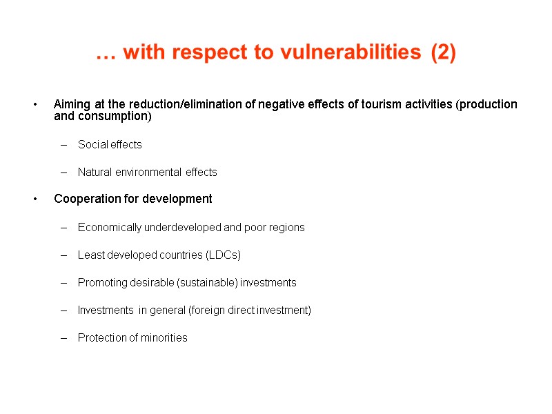 … with respect to vulnerabilities (2) Aiming at the reduction/elimination of negative effects of